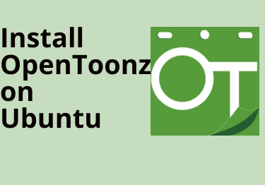 Install OpenToonz Animation Maker 2D App on Ubuntu 22.04